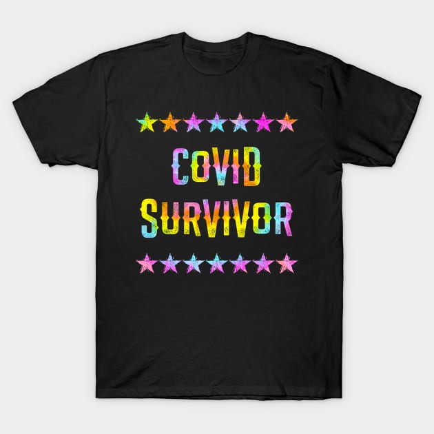 Coronavirus survivor 2020. I survived covid 19. Wear your face mask. Stop infecting others. Masks save lives. Trust science, not morons. Keep your mask on. I fought hard. Tie dye design T-Shirt by BlaiseDesign